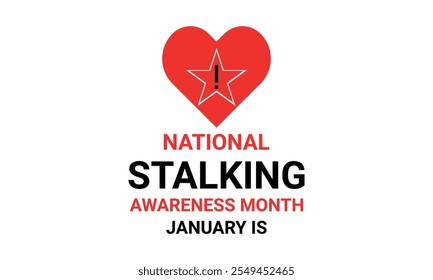 National Stalking Awareness Month,,,Vector Template Observed On Every January,,Vector Template For Banner, Greeting Card, Poster With Background,,Vector illustration.