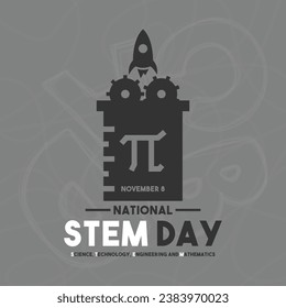 National STEM Day. Science, Technology, Engineering, and Mathematics. November 8. Poster, banner, card, background. Eps 10.