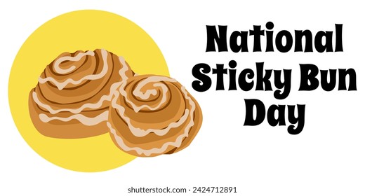 National Sticky Bun Day, simple horizontal poster or banner vector illustration design about baking