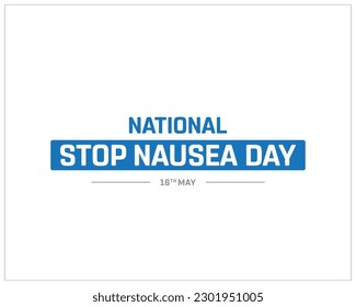National Stop Nausea Day, Stop Nausea Day, National Day, Stop Nausea, 16th May, Concept, typographic Design, Typography, Vector, Concept, Icon, Editable, Template, Social media Design, Eps, Creative