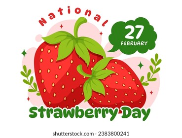 National Strawberry Day Vector Illustration on February 27 to Celebrate the Sweet Little Red Fruit in Flat Cartoon Background Design