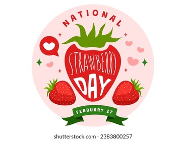 National Strawberry Day Vector Illustration on February 27 to Celebrate the Sweet Little Red Fruit in Flat Cartoon Background Design