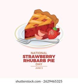National Strawberry Rhubarb Pie Day poster vector illustration. Piece of rhubarb pie on a plate icon vector. Slice of strawberry rhubarb cake drawing. Template for background, banner, card. 9 June