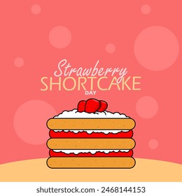 National Strawberry Shortcake Day event banner. Delicious cream cake with strawberry topping and filling on the table to celebrate on June 14th