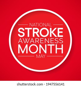 National Stroke Awareness Month Is Observed Each Year During May, It Is A Serious Life-threatening Medical Condition That Happens When The Blood Supply To Part Of The Brain Is Cut Off. Vector Art.