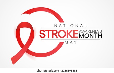 National Stroke Awareness Month Is Observed Every Year In May, It Is A Serious Life-threatening Medical Condition That Happens When The Blood Supply To Part Of The Brain Is Cut Off. Vector Art