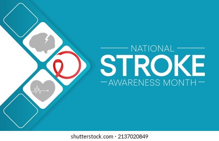 National Stroke Awareness Month Is Observed Every Year In May, It Is A Serious Life-threatening Medical Condition That Happens When The Blood Supply To Part Of The Brain Is Cut Off. Vector Art