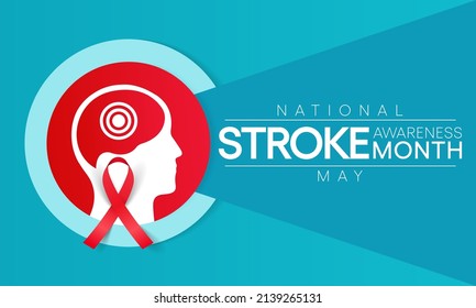 National Stroke Awareness Month Is Observed Every Year In May, It Is A Serious Life-threatening Medical Condition That Happens When The Blood Supply To Part Of The Brain Is Cut Off. Vector Art