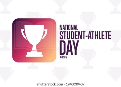 National Student - Athlete Day. April 6. Holiday Concept. Template For Background, Banner, Card, Poster With Text Inscription. Vector EPS10 Illustration