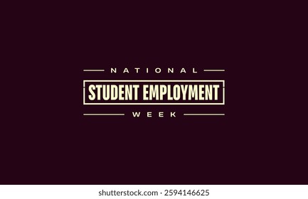 National Student Employment Week Holiday Concept