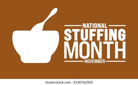 National Stuffing Month background or banner design template is observed every year in November. Holiday concept. Template for card, poster, placard, template.