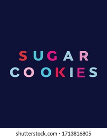 National Sugar Cookie day colorful typography  for t shirt, poster banner