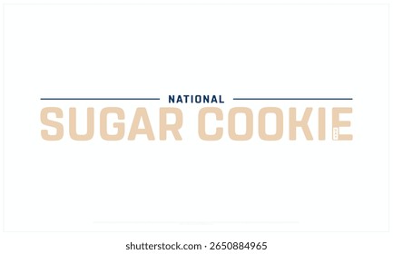 Projeto do Dia Nacional do Cookie do Açúcar em fundo branco, Projeto tipográfico do Dia Nacional do Cookie do Açúcar, Projeto vetorial do Dia Nacional do Cookie do Açúcar, Dia Nacional do Cookie do Açúcar
