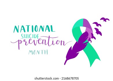 National Suicide Prevention Month Hand Lettering Vector Illustration In Script. Teal And Purple Colors