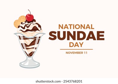 Ilustración vectorial de afiches del Día Nacional del Sundae. Sundae de helado de vainilla con crema batida, glaseado de chocolate y cereza en el Vector superior. Plantilla para el fondo, Anuncio, tarjeta. 11 de noviembre. Día importante