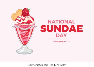 Ilustración vectorial de afiches del Día Nacional del Sundae. Helado de frambuesa con helado batido, glaseado rosa y Vector de oblea. Plantilla para el fondo, Anuncio, tarjeta. 11 de noviembre. Día importante