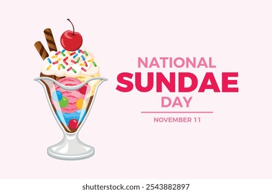 Ilustración vectorial de afiches del Día Nacional del Sundae. Colorido helado sundae para el Vector de los niños. Helado de helado de color con crema batida, oblea y cereza en el dibujo superior. 11 de noviembre.