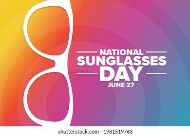 National Sunglasses Day. June 27. Holiday concept. Template for background, banner, card, poster with text inscription. Vector EPS10 illustration