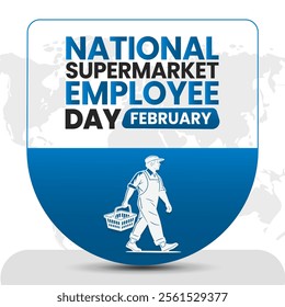 NATIONAL SUPERMARKET EMPLOYEE DAY social media post Vector Illustration on february