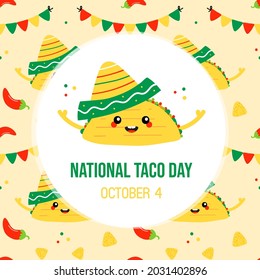 National Taco Day greeting card, illustration with cute cartoon style taco chatacter in sombrero and colorful pattern background. October 4.