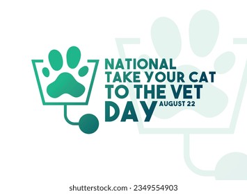 National Take Your Cat to The Vet Day. August 22. Gradient. Eps 10.