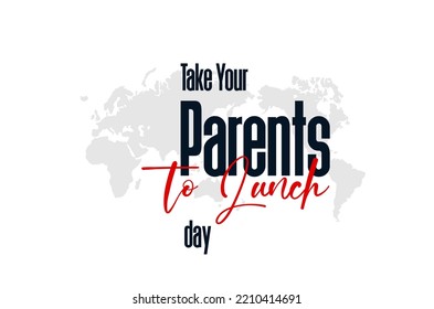 national take your parents to lunch day. Holiday concept. Template for background, banner, card, poster, t-shirt with text inscription