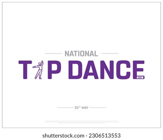 National Tap Dance Day, Tap Dance Day, Tap Dance, Dancing Day, Dance, Tap, 25th may, Concept, Editable, Typographic Design, typography, Corporate design, Dancing, Music, Corporate Design, Background