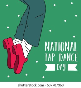 National Tap Dance Day. Suitable for banner, poster, greeting card, mug, shirt, template and print advertising. Vector Illustration
