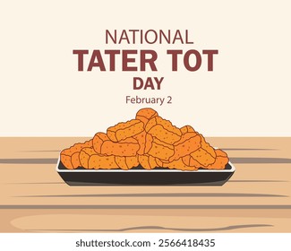 National Tater Tot day. February 2. Holiday poster, banner, card, placard, background. Vector illustration.