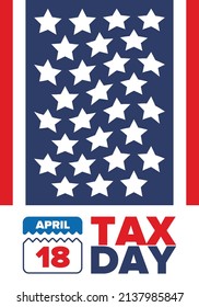 National Tax Day. Federal tax filing deadline in the United States. Day on which individual income returns must be submitted to the federal government. American patriotic vector poster