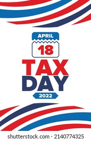 National Tax Day. Federal tax filing deadline in the United States. Day on which individual income returns must be submitted to the federal government. American patriotic vector poster