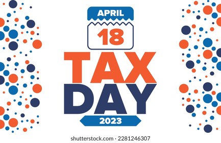 National Tax Day. Federal tax filing deadline in the United States. Day on which individual income returns must be submitted to the federal government. American patriotic vector poster