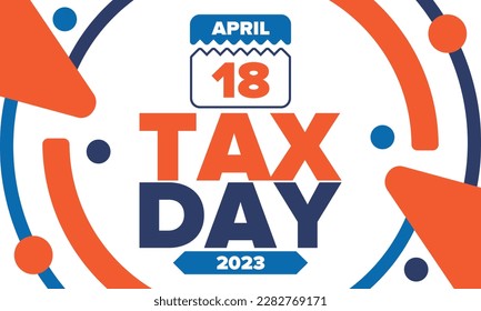 National Tax Day. Federal tax filing deadline in the United States. Day on which individual income returns must be submitted to the federal government. American patriotic vector poster