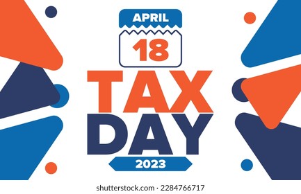 National Tax Day. Federal tax filing deadline in the United States. Day on which individual income returns must be submitted to the federal government. American patriotic vector poster