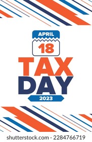 National Tax Day. Federal tax filing deadline in the United States. Day on which individual income returns must be submitted to the federal government. American patriotic vector poster