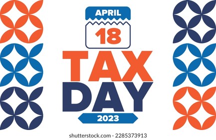 National Tax Day. Federal tax filing deadline in the United States. Day on which individual income returns must be submitted to the federal government. American patriotic vector poster