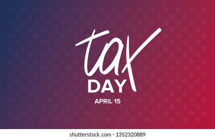 National Tax Day. Poster with handwritten lettering. In the United States, the day on which individual income tax returns must be submitted to the federal government. Vector illustration