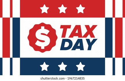 National Tax Day in the United States. Federal tax filing deadline. Day on which individual income tax returns must be submitted to the federal government. American patriotic vector poster