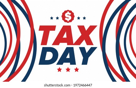 National Tax Day in the United States. Federal tax filing deadline. Day on which individual income returns must be submitted to the federal government. American patriotic vector poster