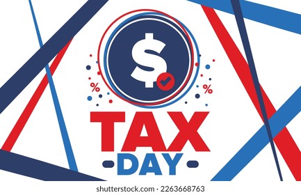 National Tax Day in the United States. Federal tax filing deadline. Day on which individual income returns must be submitted to the federal government. American patriotic vector poster