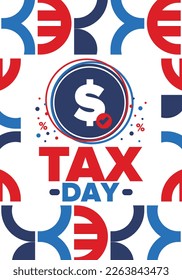 National Tax Day in the United States. Federal tax filing deadline. Day on which individual income returns must be submitted to the federal government. American patriotic vector poster