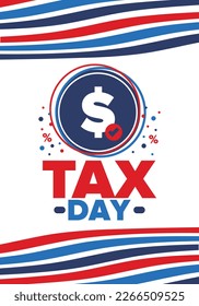 National Tax Day in the United States. Federal tax filing deadline. Day on which individual income returns must be submitted to the federal government. American patriotic vector poster