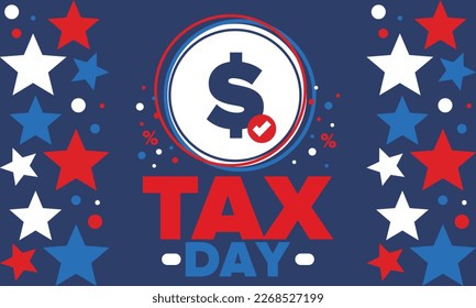 National Tax Day in the United States. Federal tax filing deadline. Day on which individual income returns must be submitted to the federal government. American patriotic vector poster