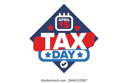 National Tax Day in the United States. Federal tax filing deadline. Day on which individual income returns must be submitted to the federal government. American patriotic vector poster