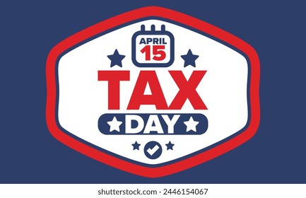 National Tax Day in the United States. Federal tax filing deadline. Day on which individual income returns must be submitted to the federal government. American patriotic vector poster