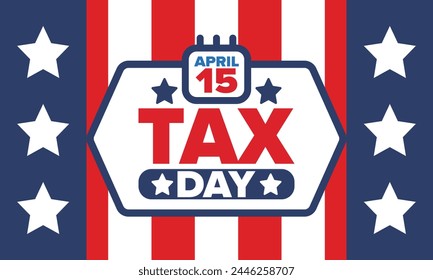 National Tax Day in the United States. Federal tax filing deadline. Day on which individual income returns must be submitted to the federal government. American patriotic vector poster