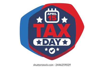 National Tax Day in the United States. Federal tax filing deadline. Day on which individual income returns must be submitted to the federal government. American patriotic vector poster
