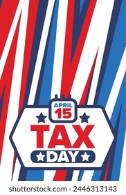 National Tax Day in the United States. Federal tax filing deadline. Day on which individual income returns must be submitted to the federal government. American patriotic vector poster