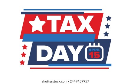 National Tax Day in the United States. Federal tax filing deadline. Day on which individual income returns must be submitted to the federal government. American patriotic vector poster