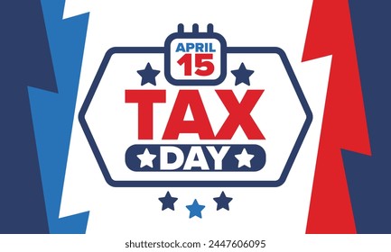 National Tax Day in the United States. Federal tax filing deadline. Day on which individual income returns must be submitted to the federal government. American patriotic vector poster